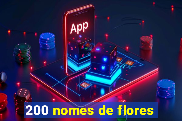 200 nomes de flores